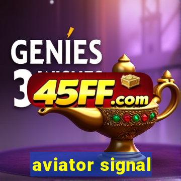 aviator signal